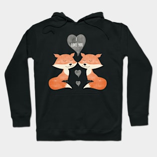 Loving Fox Couple - I love you - Happy Valentines Day Hoodie